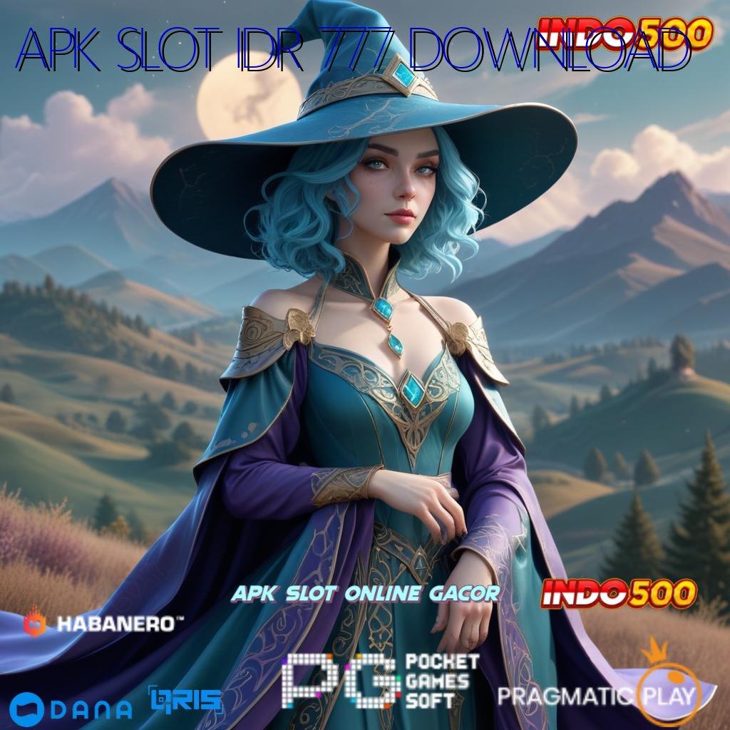 APK SLOT IDR 777 DOWNLOAD 🔎 sumber daya pola pengantar digital jembatan