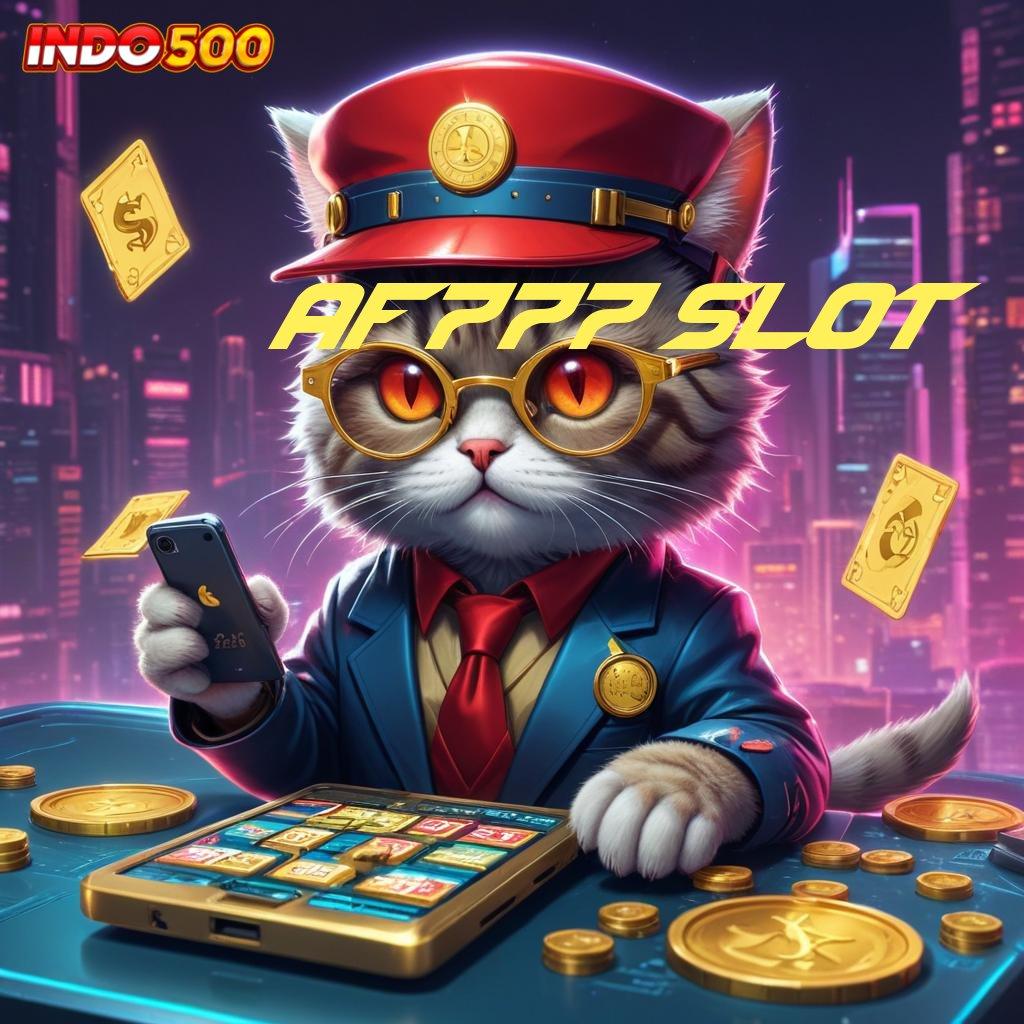 AF777 SLOT Bonus Besar APK Android iOS Tempat