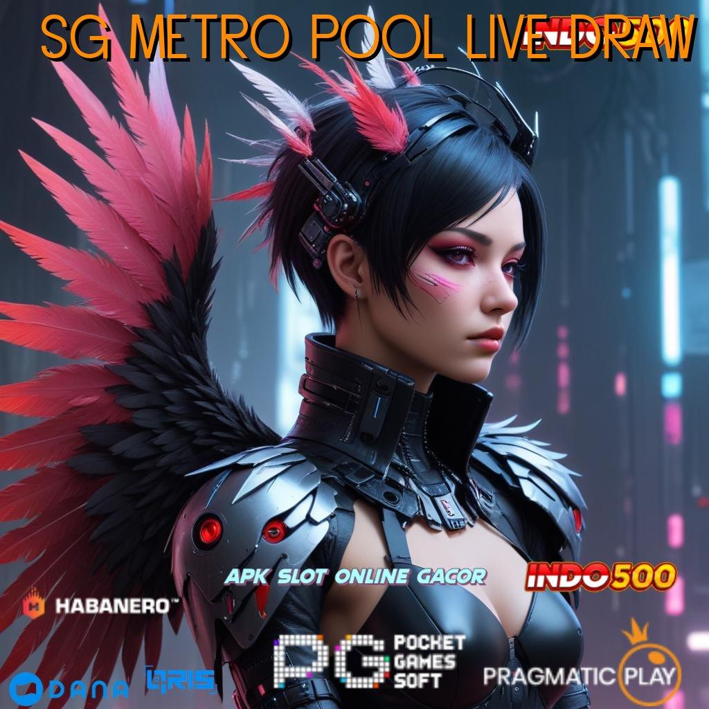 SG METRO POOL LIVE DRAW 🚀 Pembaruan APK Bonus Harian Area Kerja