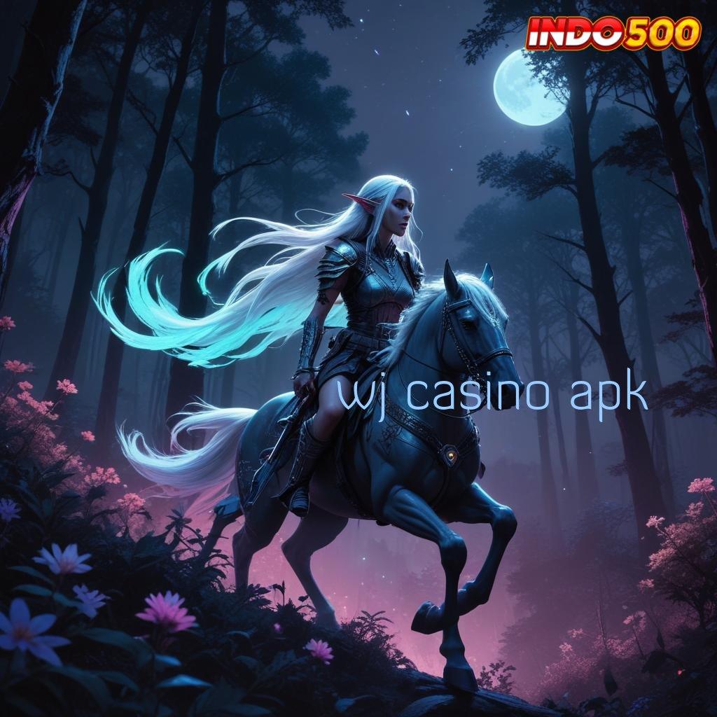 WJ CASINO APK 🎮 bonus spesial jackpot langsung tiada hambatan