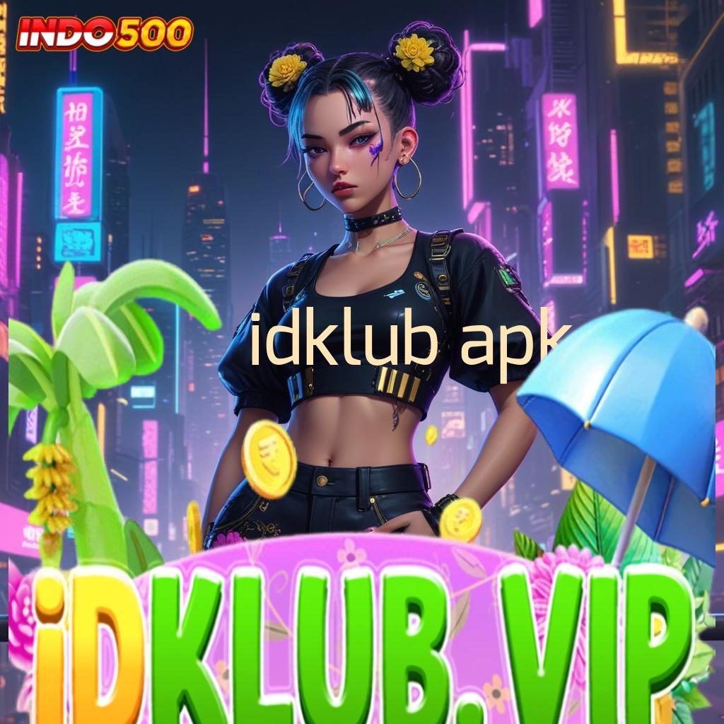 IDKLUB APK : Kesempatan Baru di Dunia Slot Tanpa Potongan