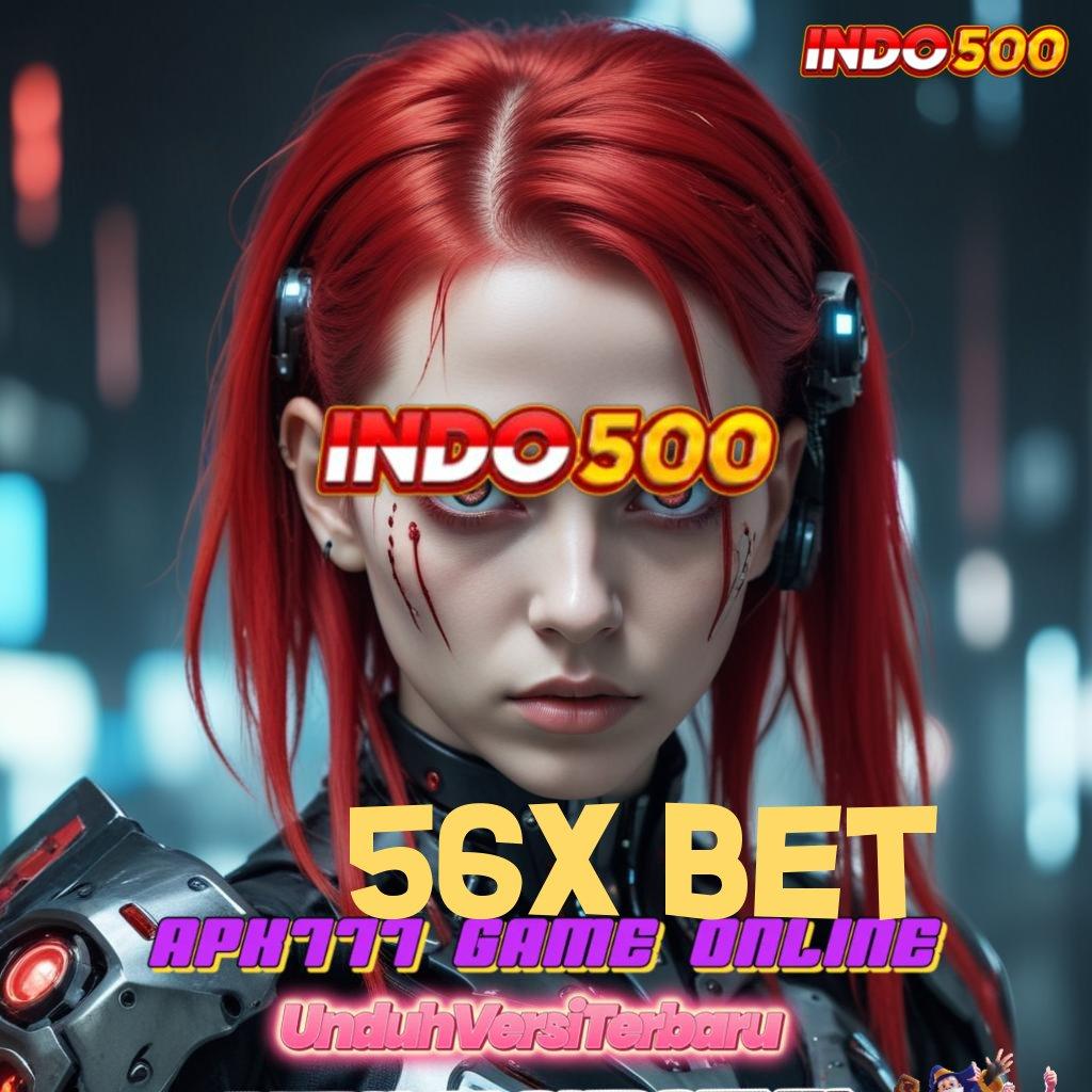 56X BET 💥 Meneliti Peluang Baru di Balik Modal Minimal