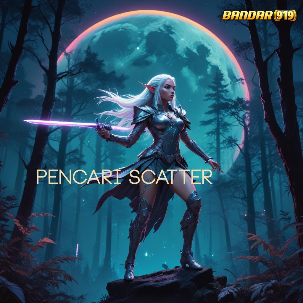 PENCARI SCATTER 👉 Spesial Bonus Slot Game Penghasil Uang Cepat Di Android