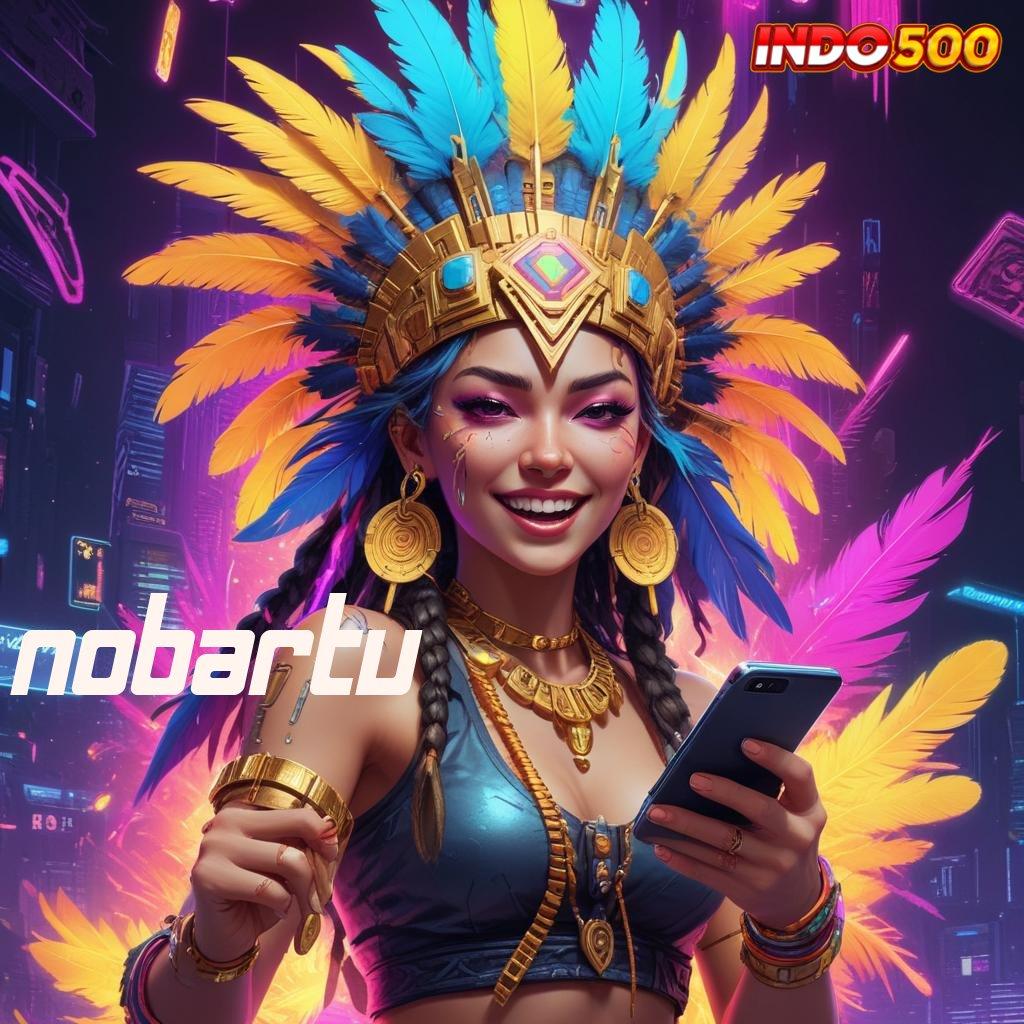 NOBARTV tanpa uang auto untung kejutan spin