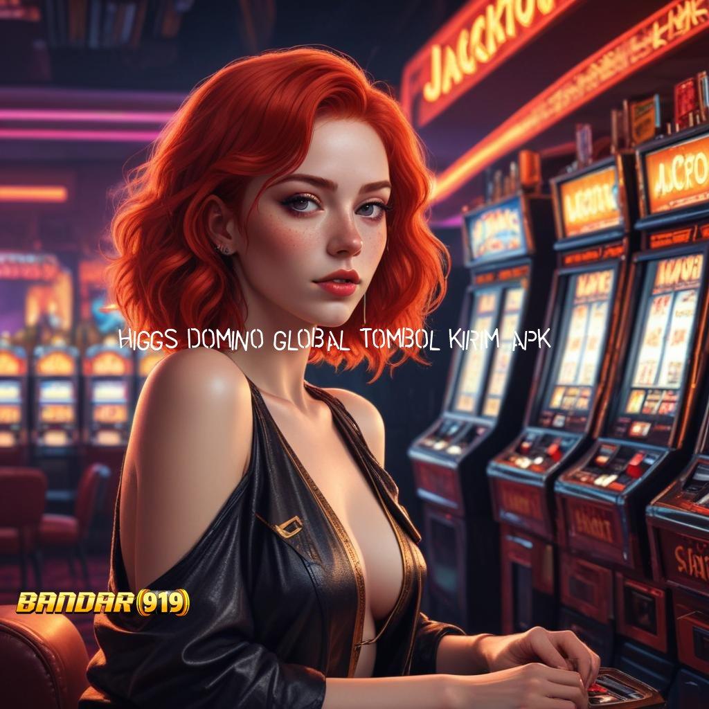 HIGGS DOMINO GLOBAL TOMBOL KIRIM APK ⚡ alur titik kontrol ekosistem modul rancangan