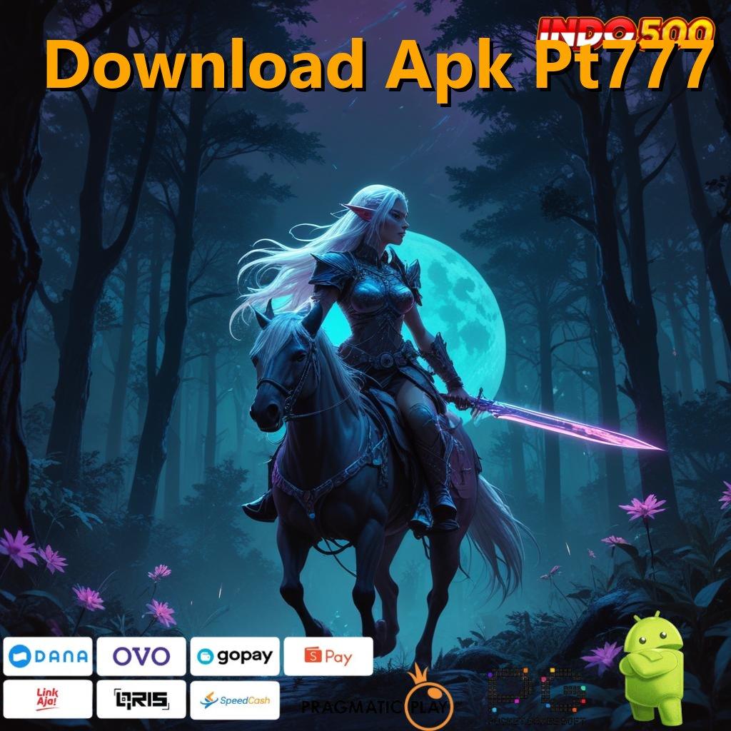 Download Apk Pt777