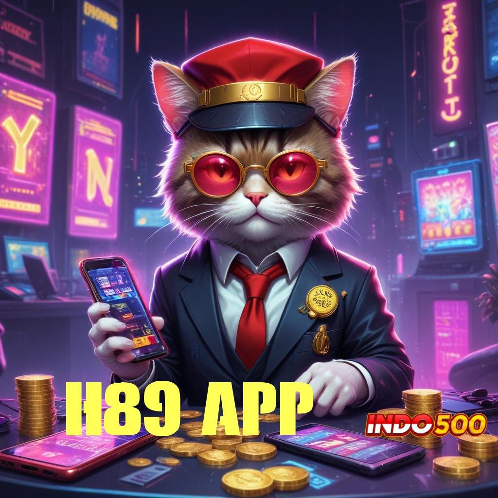 H89 APP 🐉 Game Android Modern Dengan Spin Maksimal