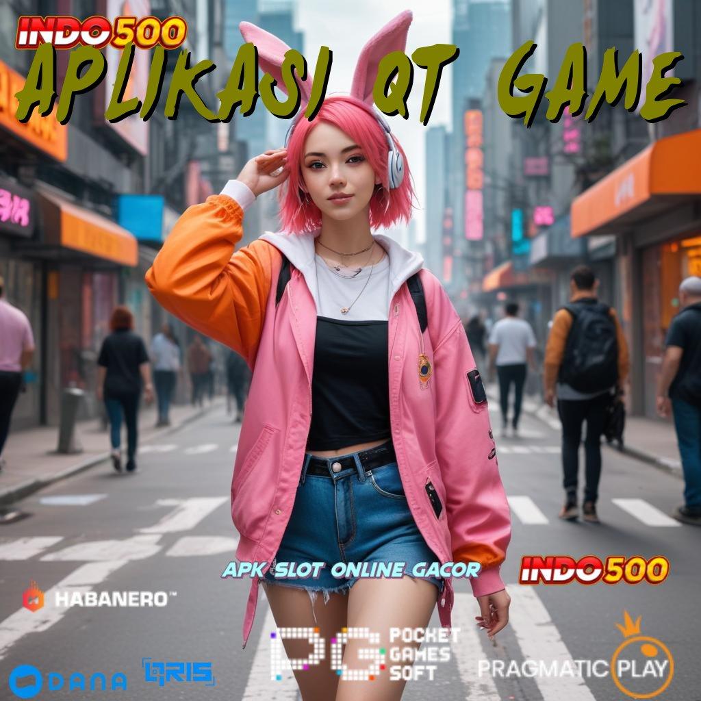 APLIKASI QT GAME 🔎 mesin slot langsung kaya dengan deposit ovo