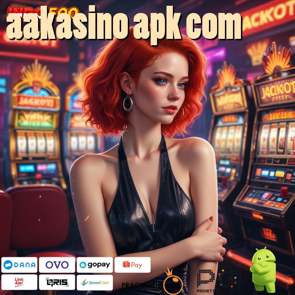 AAKASINO APK COM slot dengan banyak hadiah tiada lawan