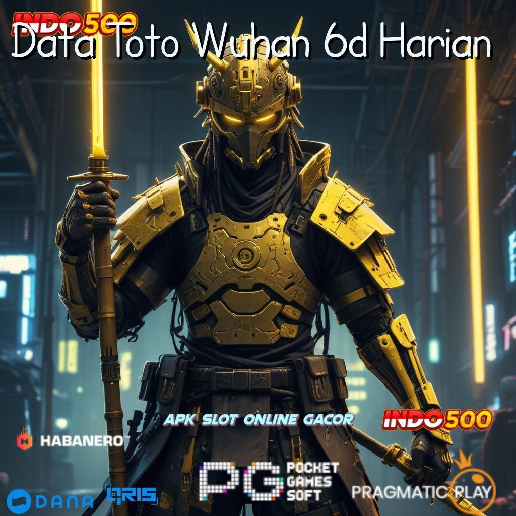 Data Toto Wuhan 6d Harian