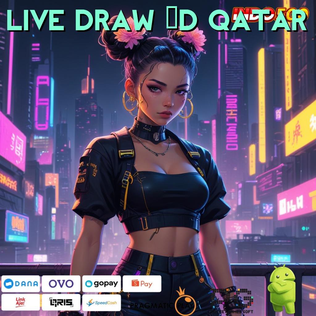 LIVE DRAW 6D QATAR versi android game paling seru unduh sekarang