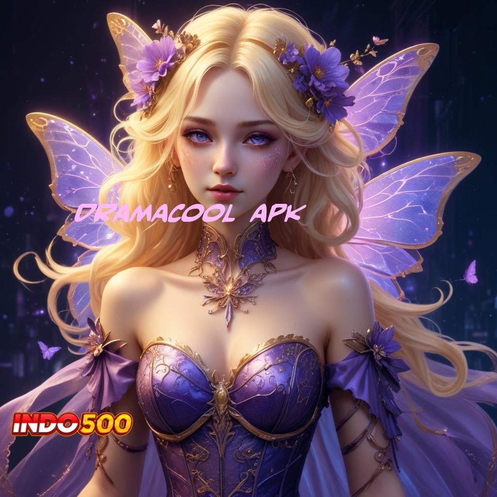 DRAMACOOL APK ⇉ Situs Slot Aplikasi Server Lokal ini respon terbaru