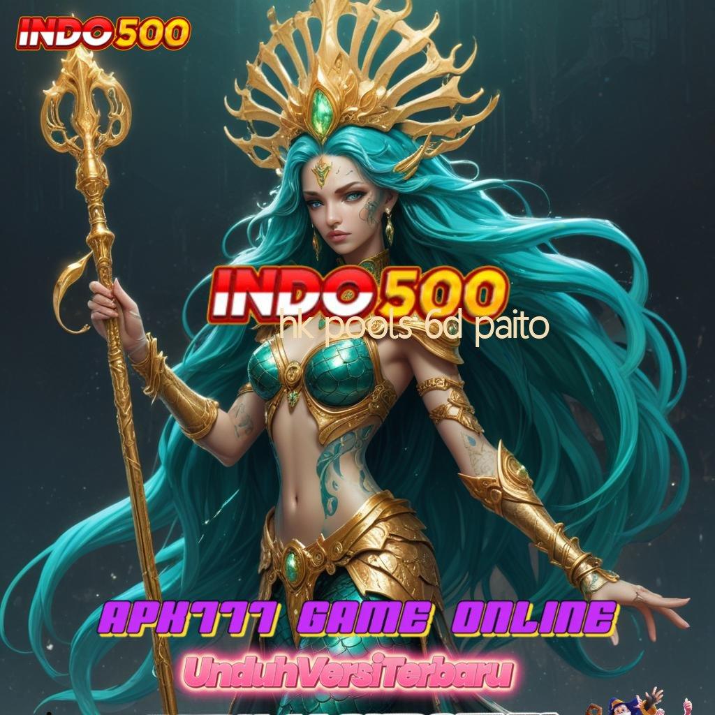 HK POOLS 6D PAITO ✔ slot maxwin baru keberuntungan selalu dekat