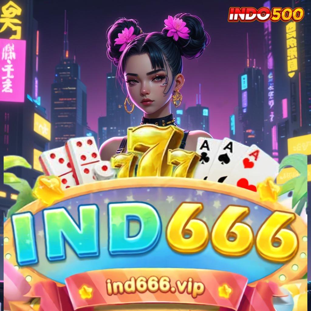 IND666 APK 💫 RTP Terdepan Spin Efektif Tanpa Kesulitan