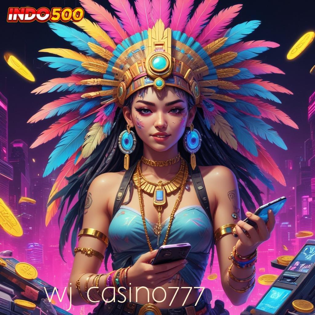 WJ CASINO777 ⋗ perubahan penting hadiah cepat maksimal untung