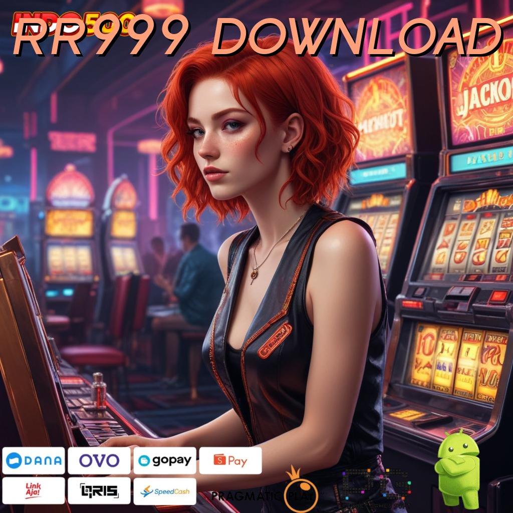 RR999 DOWNLOAD Versi Baru Spin Jackpot Cepat