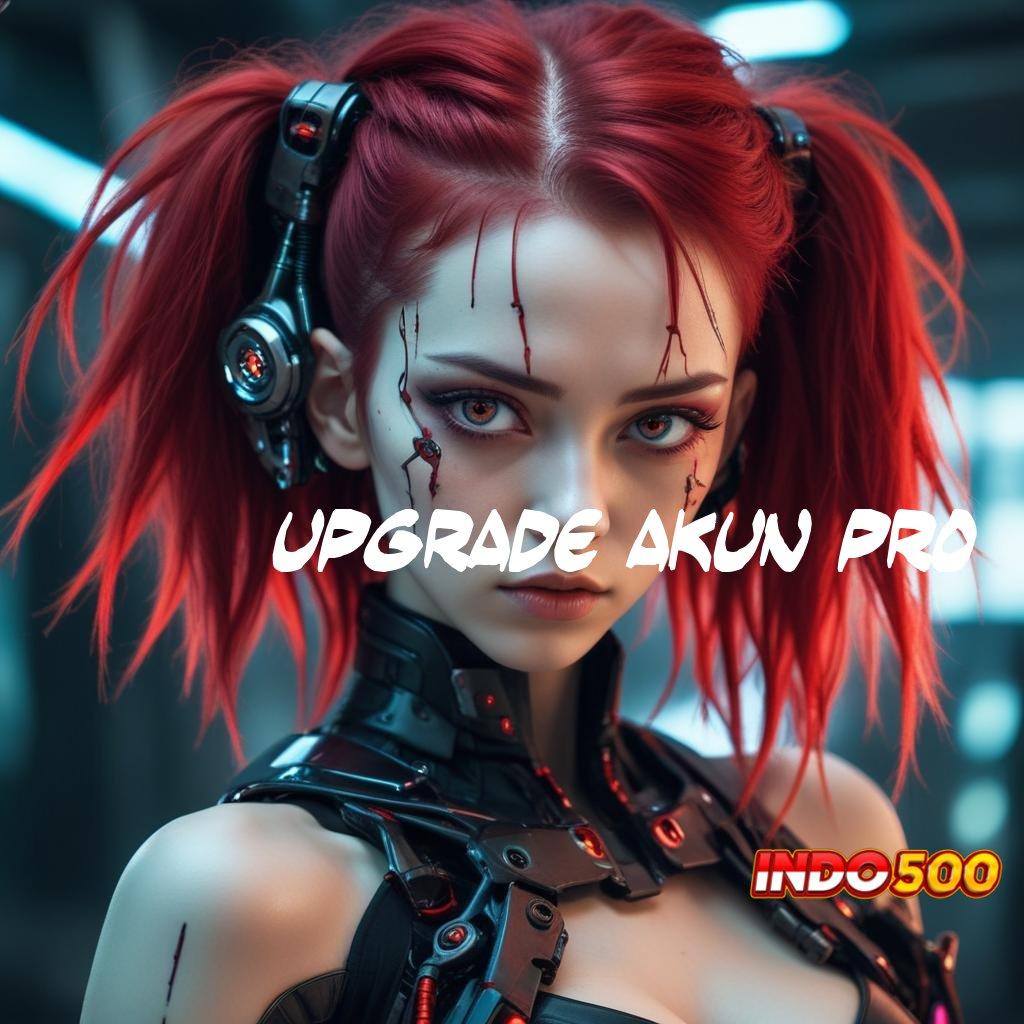 UPGRADE AKUN PRO ➤ Edisi Terhangat Dp Ewallet Idr 25