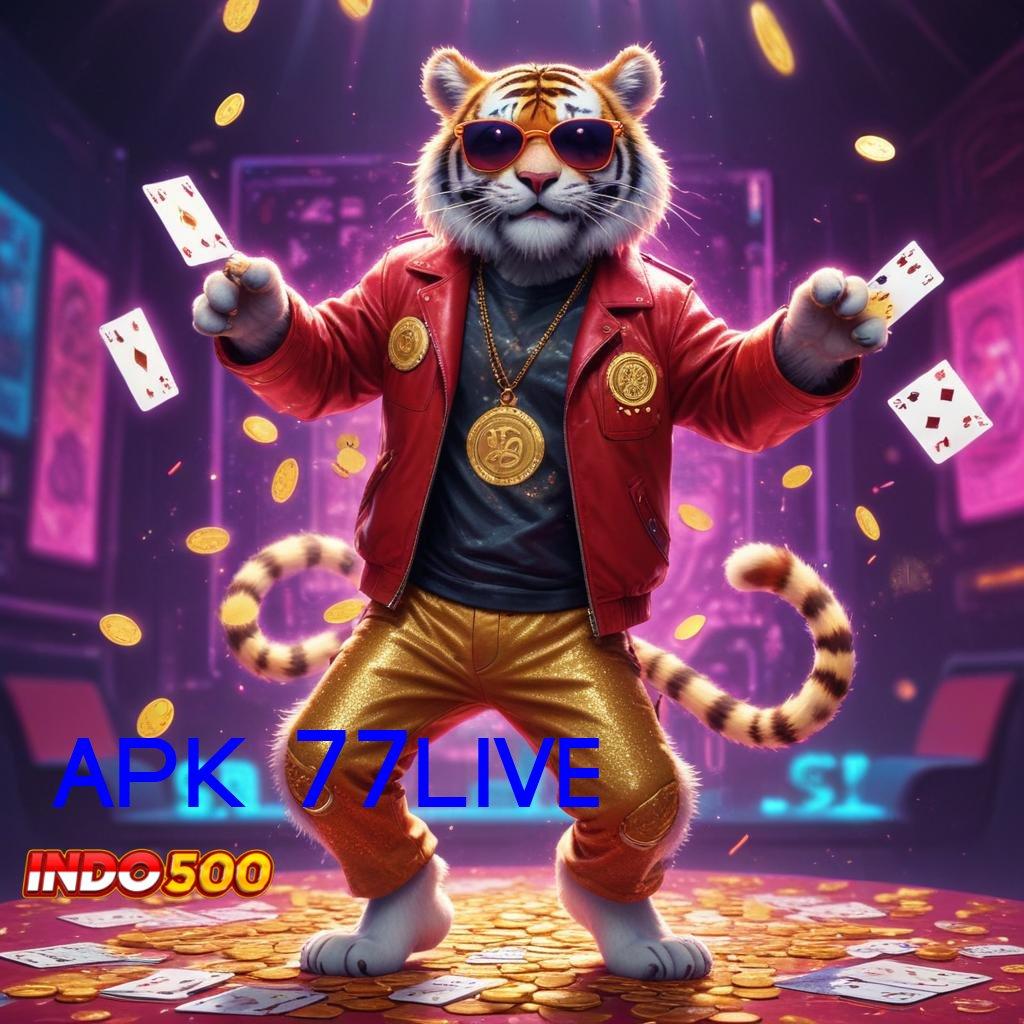 APK 77LIVE ⇉ slot juara optimis duit pasti mengalir!