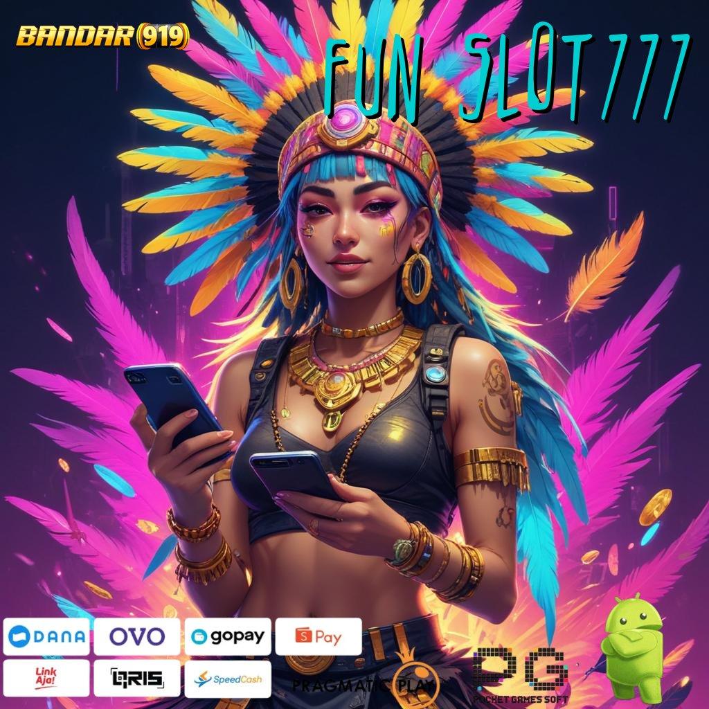 FUN SLOT777 , maxwin mudah diakses setiap hari