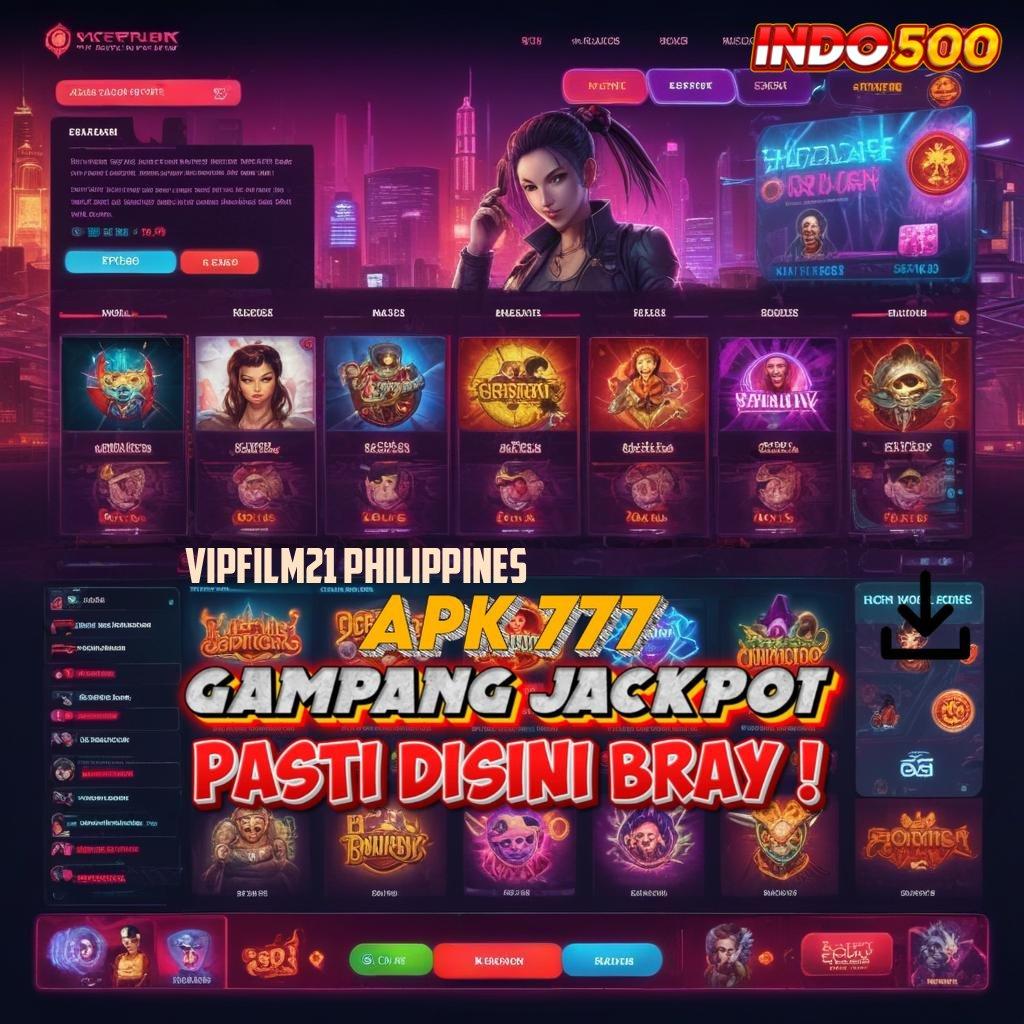 VIPFILM21 PHILIPPINES 💫 Spin Beruntung Setiap Hari Menang