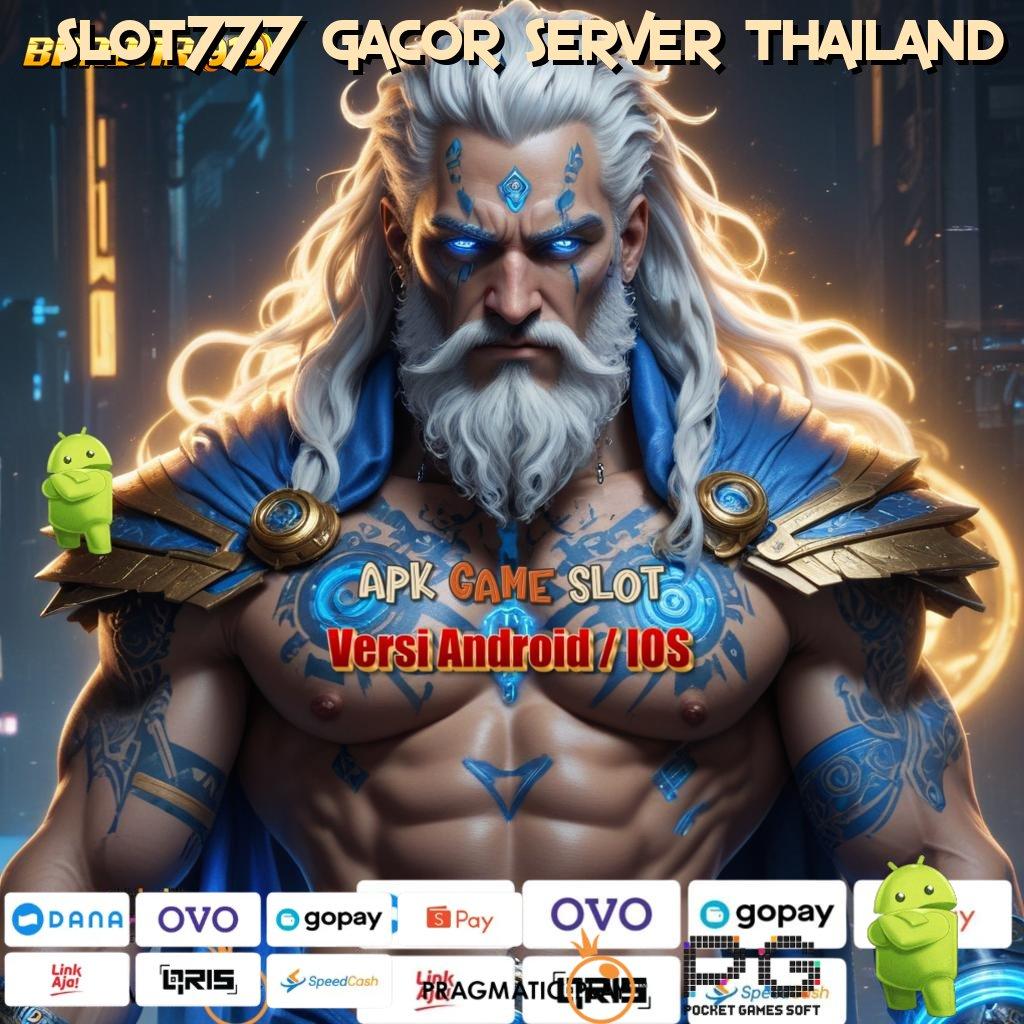 SLOT777 GACOR SERVER THAILAND , Tinggi Transaksi Layanan Cepat Event