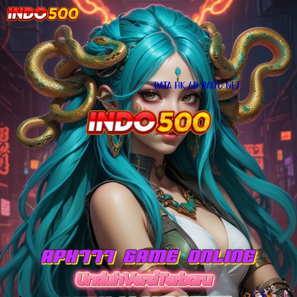 DATA HK 6D PAITO NET 🎮 Link Cadangan Tambahan Permainan Bekerja Baik