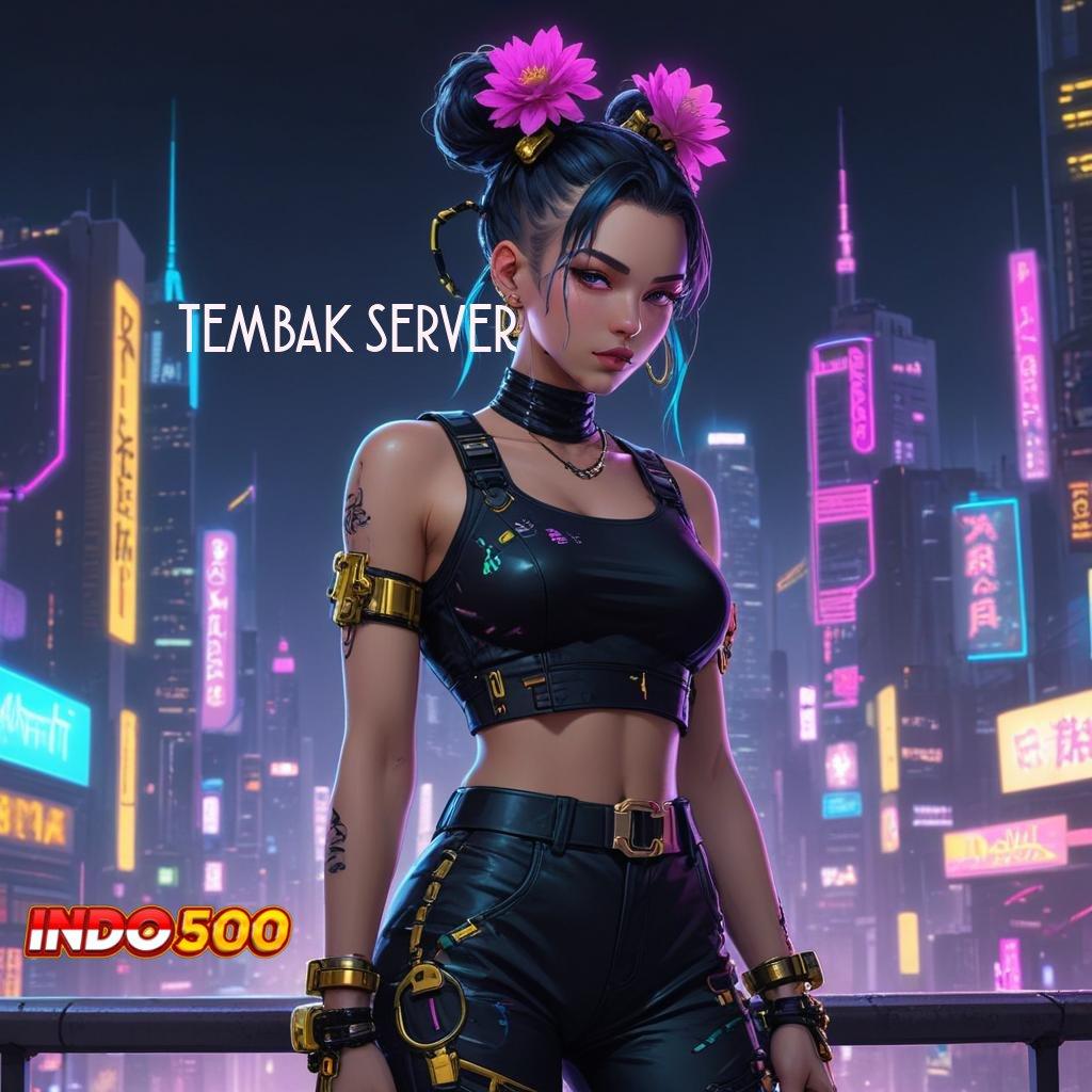 TEMBAK SERVER 🧡 sistem aplikasi modern