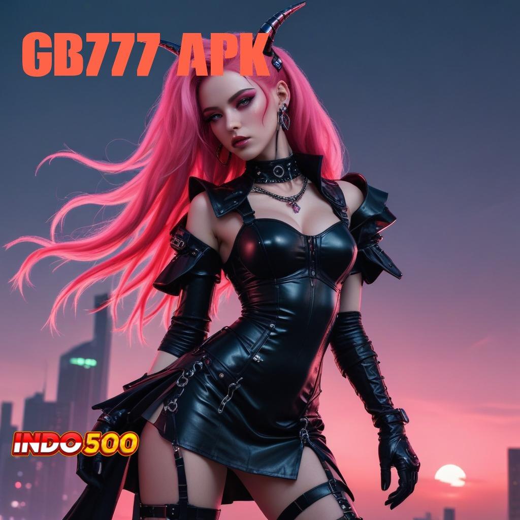 GB777 APK | referensi slot langsung cuan tiap hari