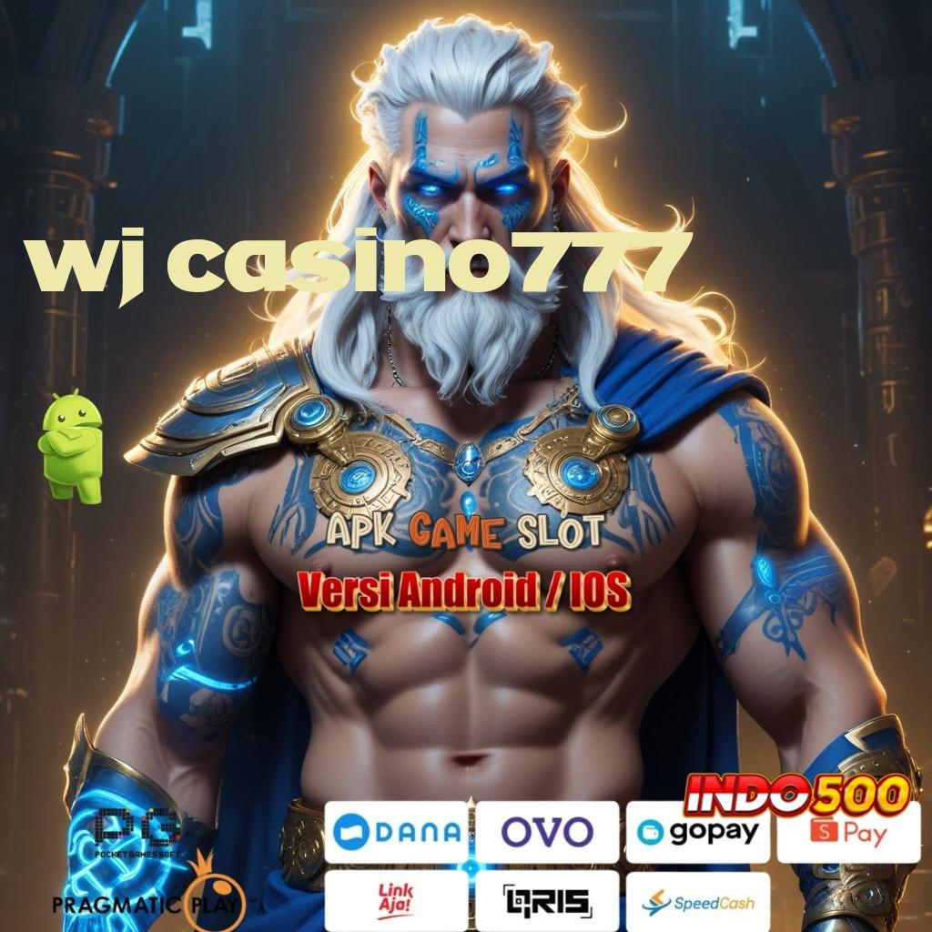 WJ CASINO777 💫 Versi Terbaru Dengan Spin Dinamis Dan Stabil