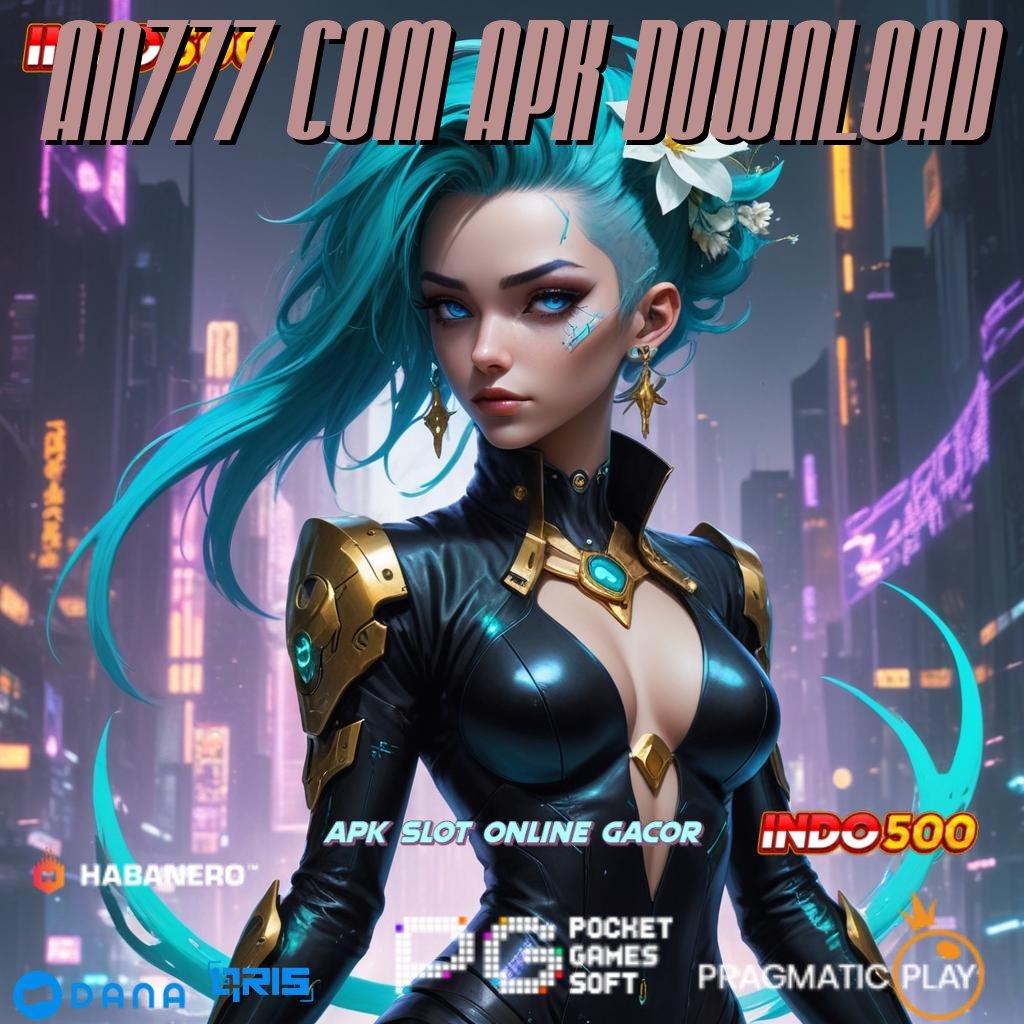 AN777 COM APK DOWNLOAD ➰ Rekor Kemenangan Versi Terbaru Slot Maxwin Download Apk