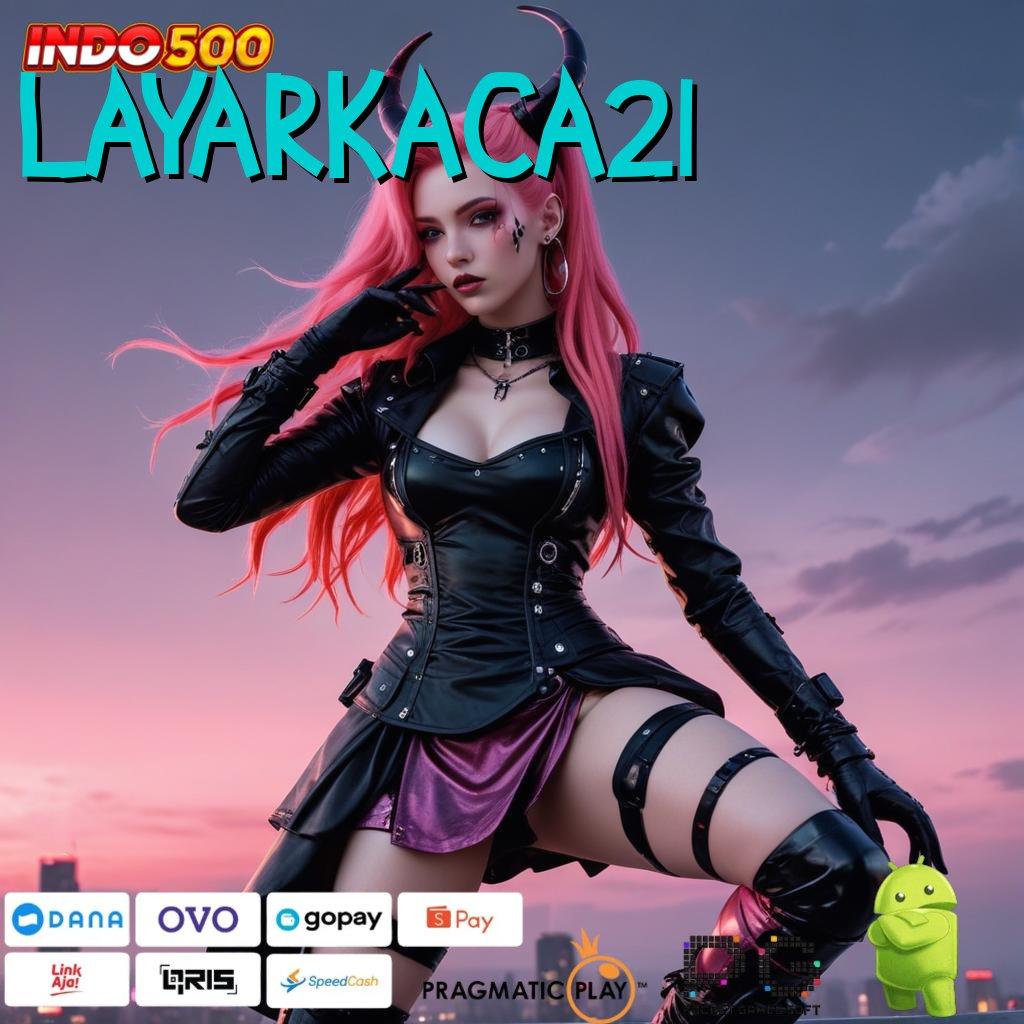 LAYARKACA21 🎮 kode keajaiban langsung rtp tanpa halangan