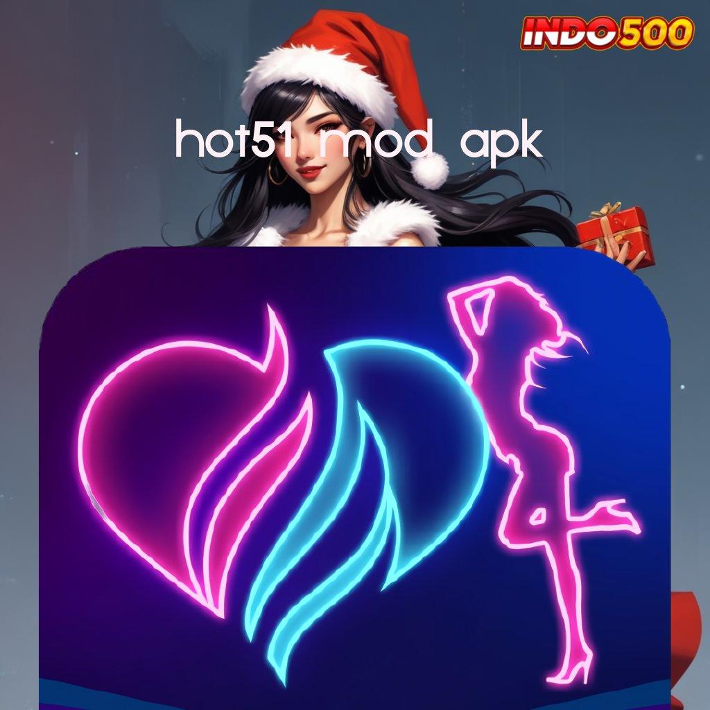 HOT51 MOD APK ✨ Versi 2.586 Terbaru – Winrate Tinggi, Unduhan Pasti!