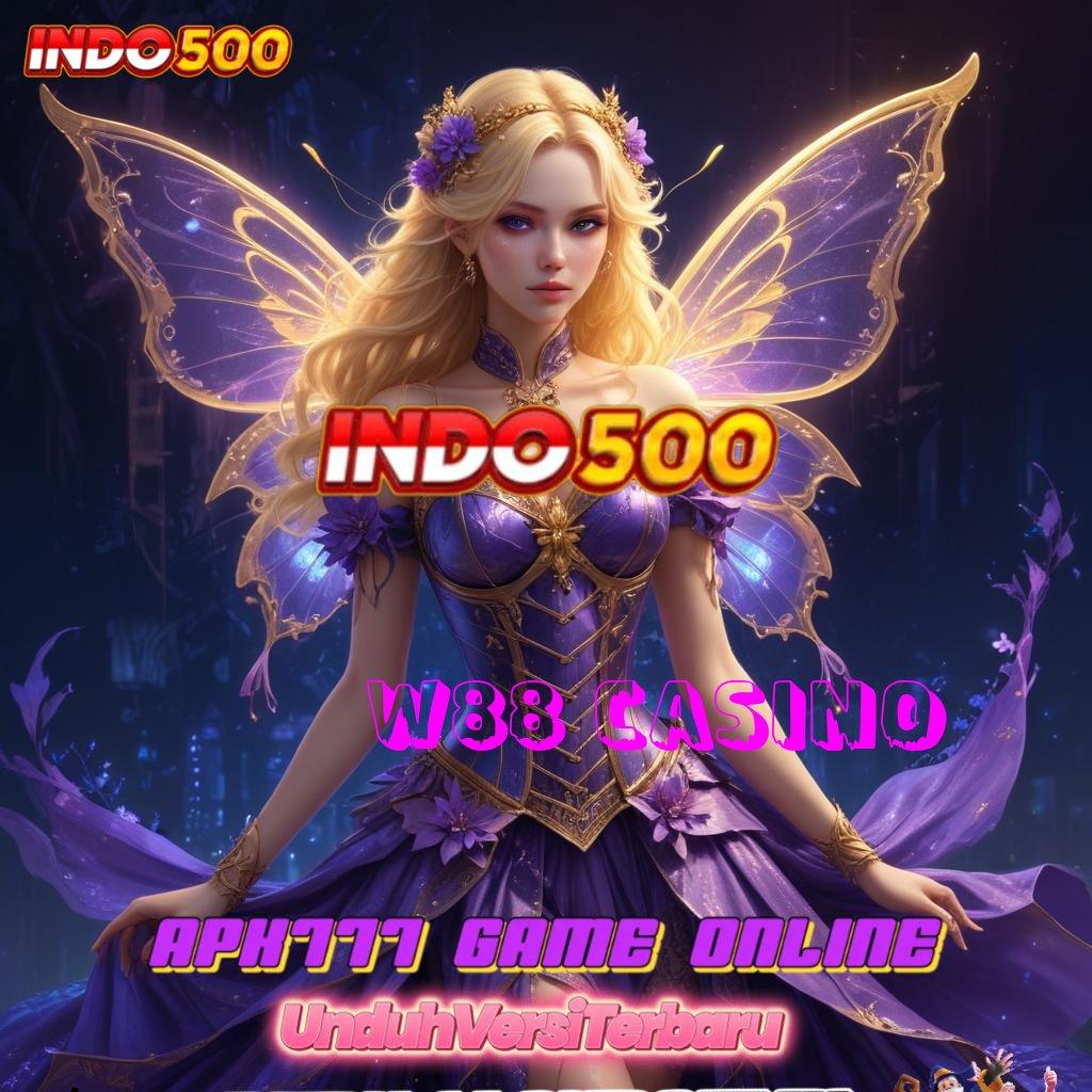 W88 CASINO ♒ tips slot modal kecil untung maksimal