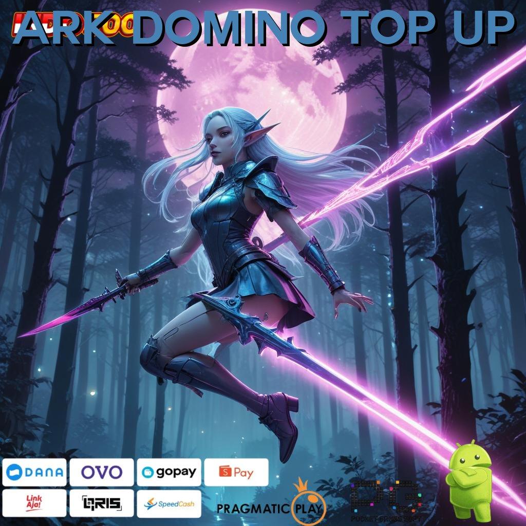 ARK DOMINO TOP UP Selalu Di Puncak Slot Tanpa Top Up Apk