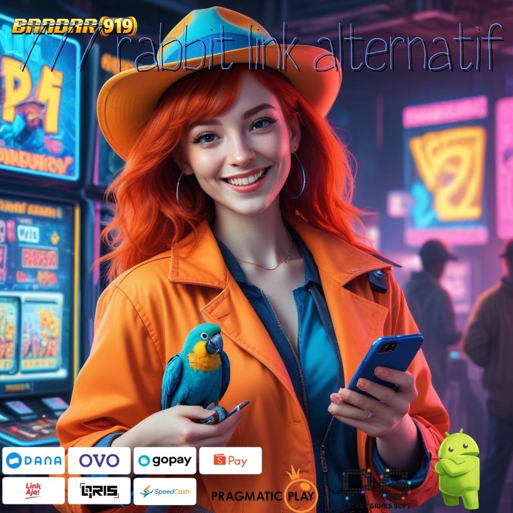 777 RABBIT LINK ALTERNATIF | jalur kaya slot dana langsung terbukti