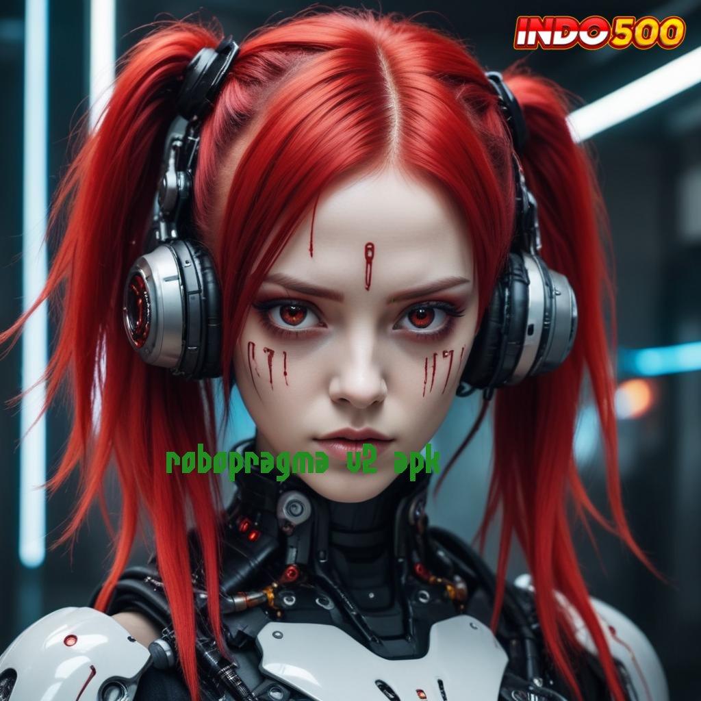 ROBOPRAGMA V2 APK Pembaruan APK Event Bonus Gratis Ruang