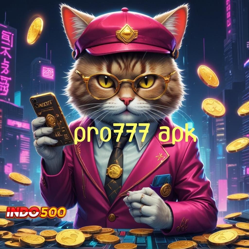 PRO777 APK ➳ langkah cuan panduan menang nyata