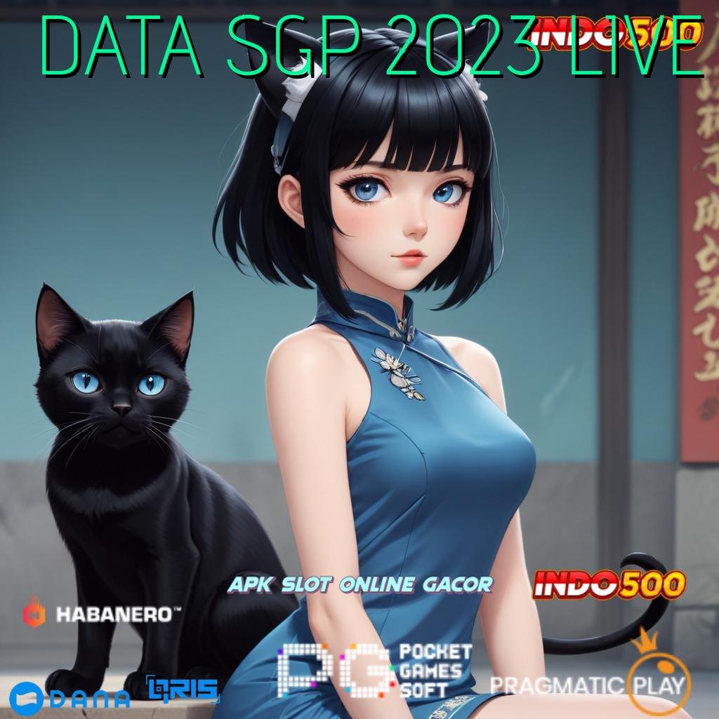 DATA SGP 2023 LIVE → APK Bonus RTP Tinggi 2025 Pondasi Digital