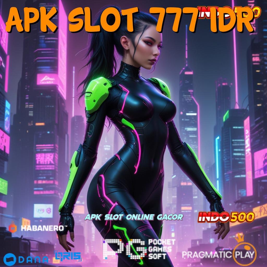 Apk Slot 777 Idr