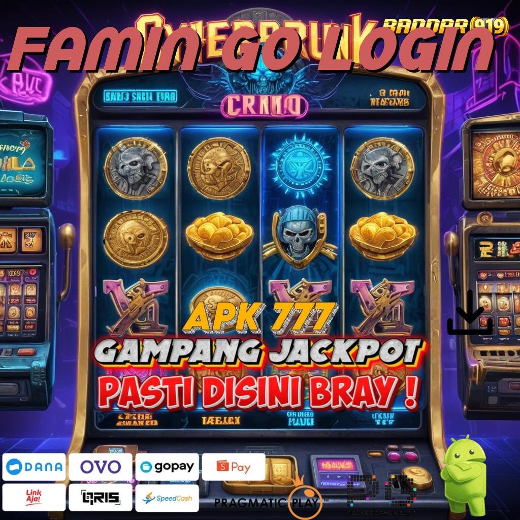 FAMIN GO LOGIN : situs interaktif modal kecil langsung untung cepat