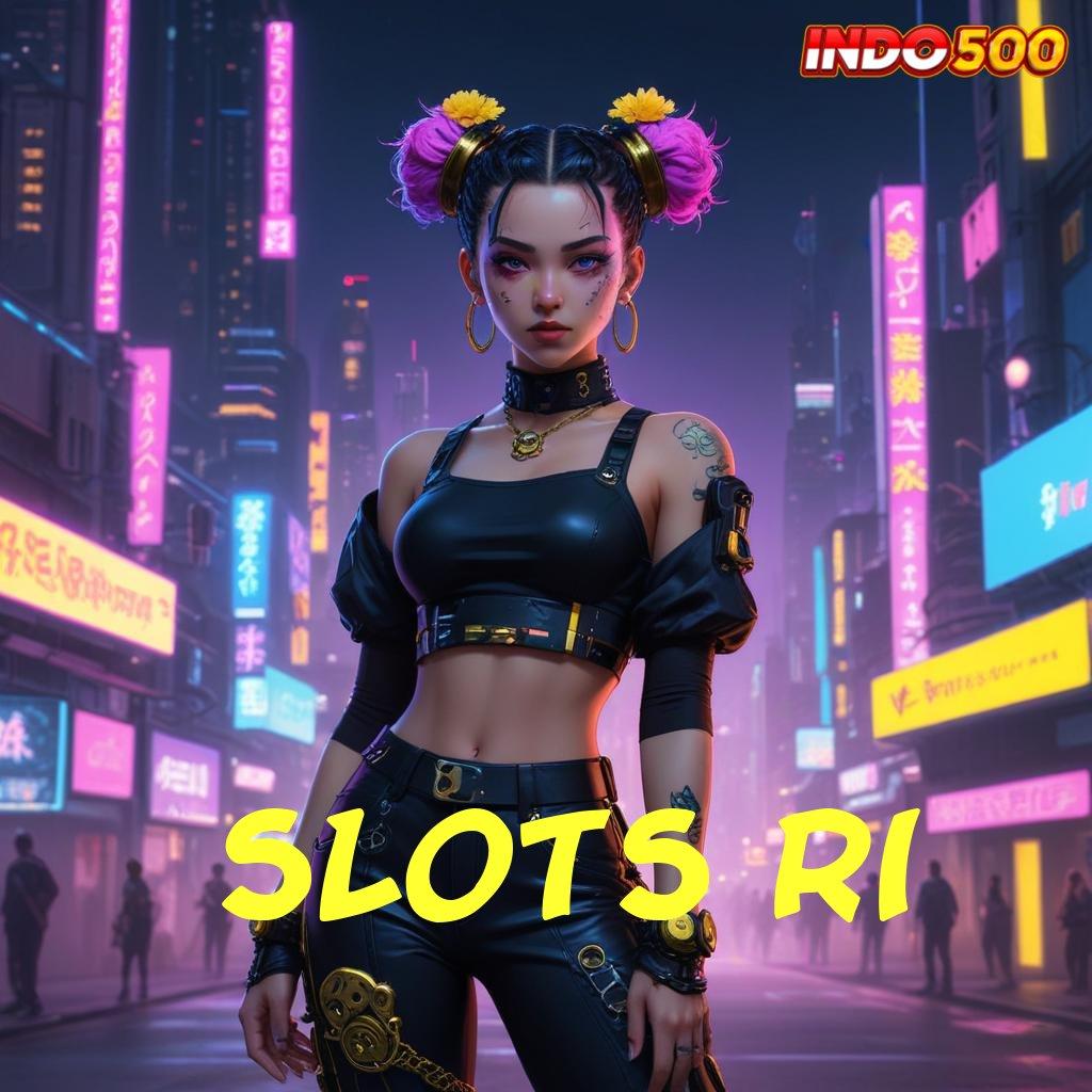 SLOTS RI 💥 rezeki luar biasa mudah menang kode jackpot