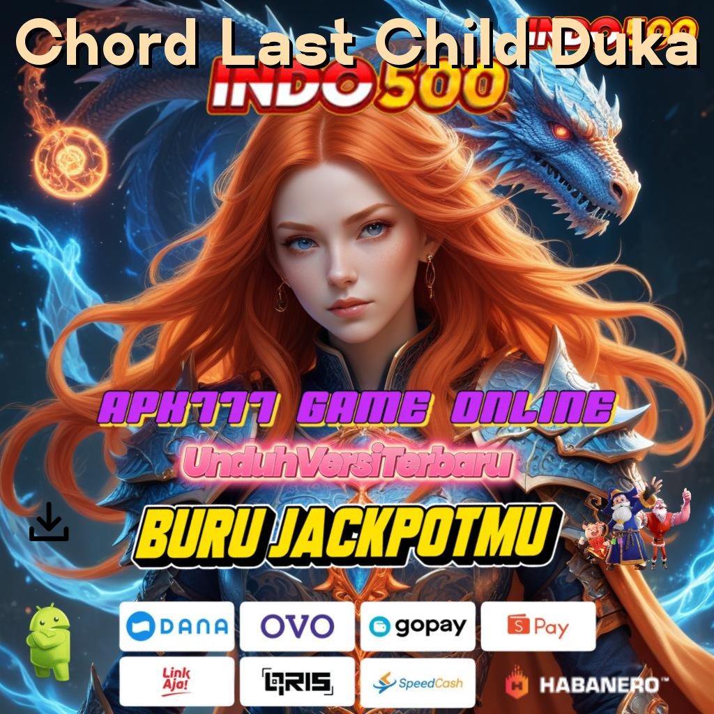 Chord Last Child Duka