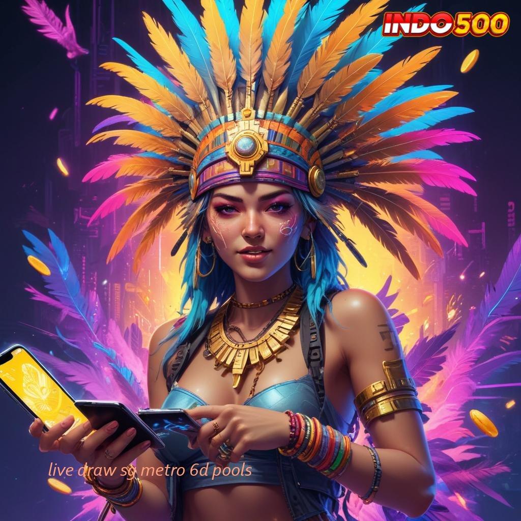 LIVE DRAW SG METRO 6D POOLS Keamanan Data Unggul Dengan Teknologi Anti-Penuaan