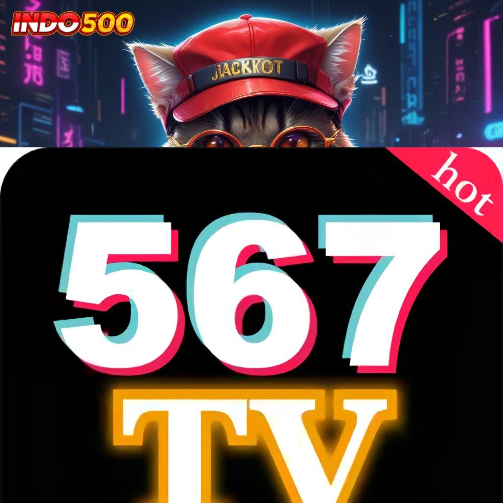 567TV SLOT Teknologi dan Mesin Baru Melalui Apk Terbaik