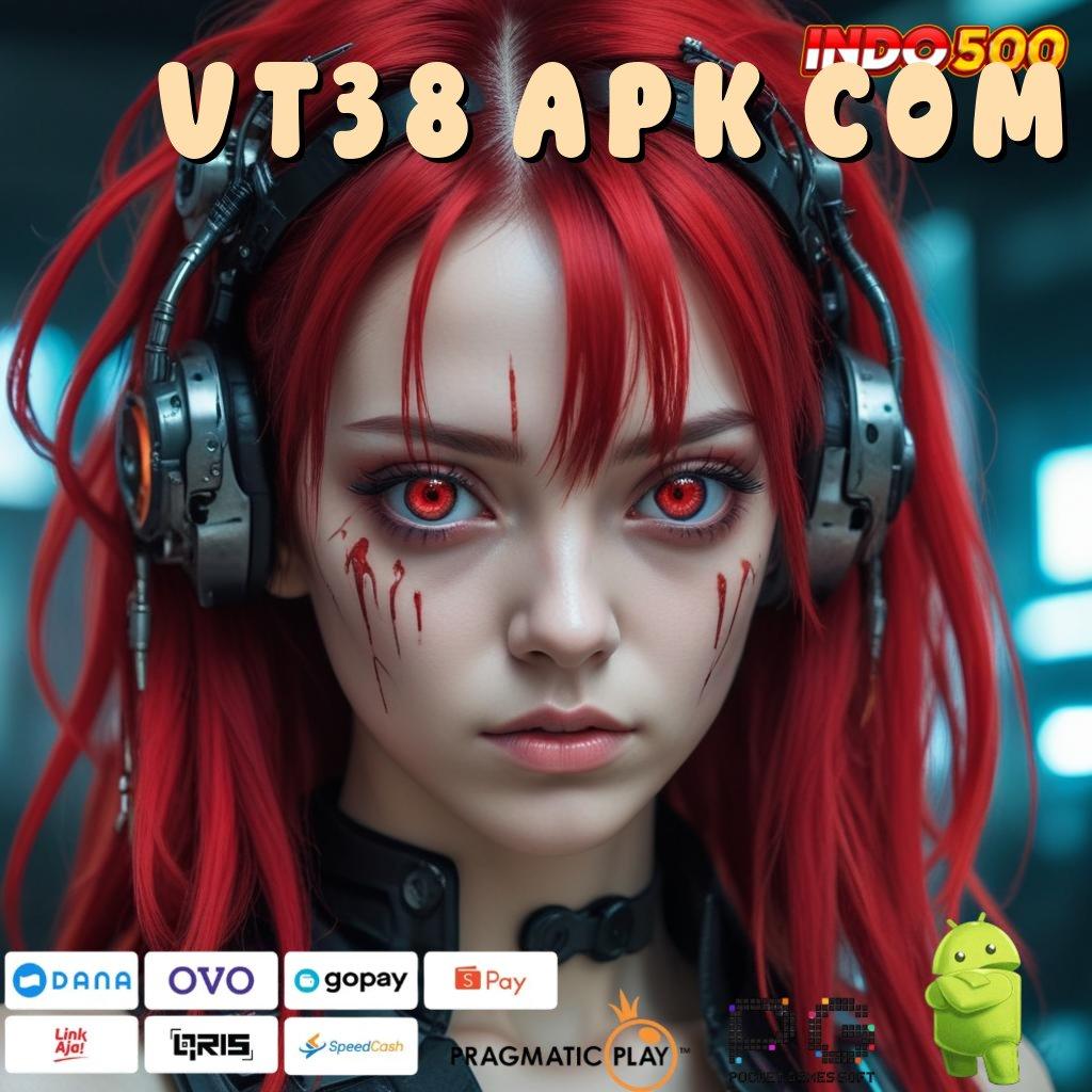 VT38 APK COM Versi Baru Mesin Cuan Instan