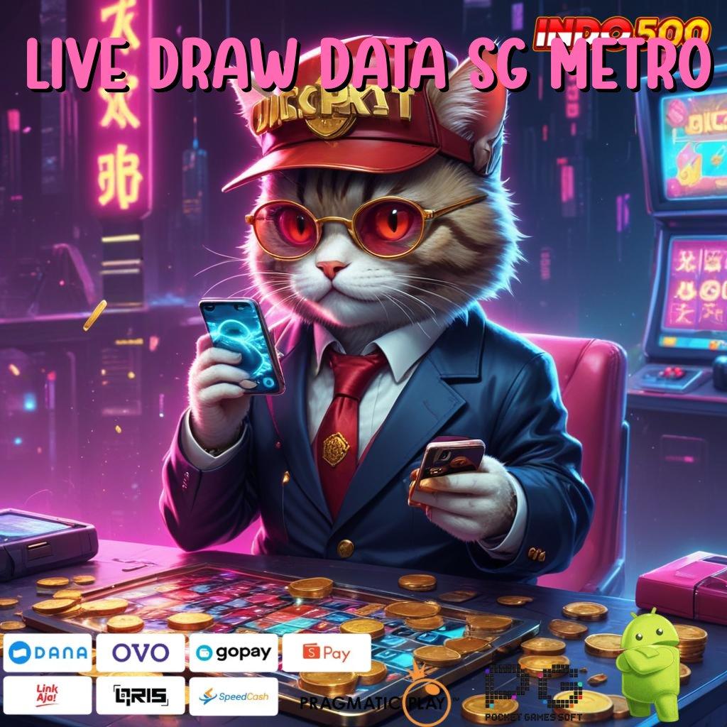 LIVE DRAW DATA SG METRO Portal Baru Untuk Titik Awal Teknologi Modern