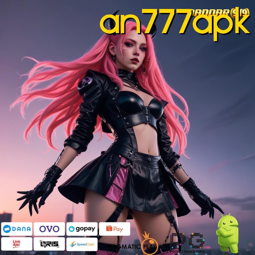 AN777APK # dasar kerja slot langsung gampang dimainkan