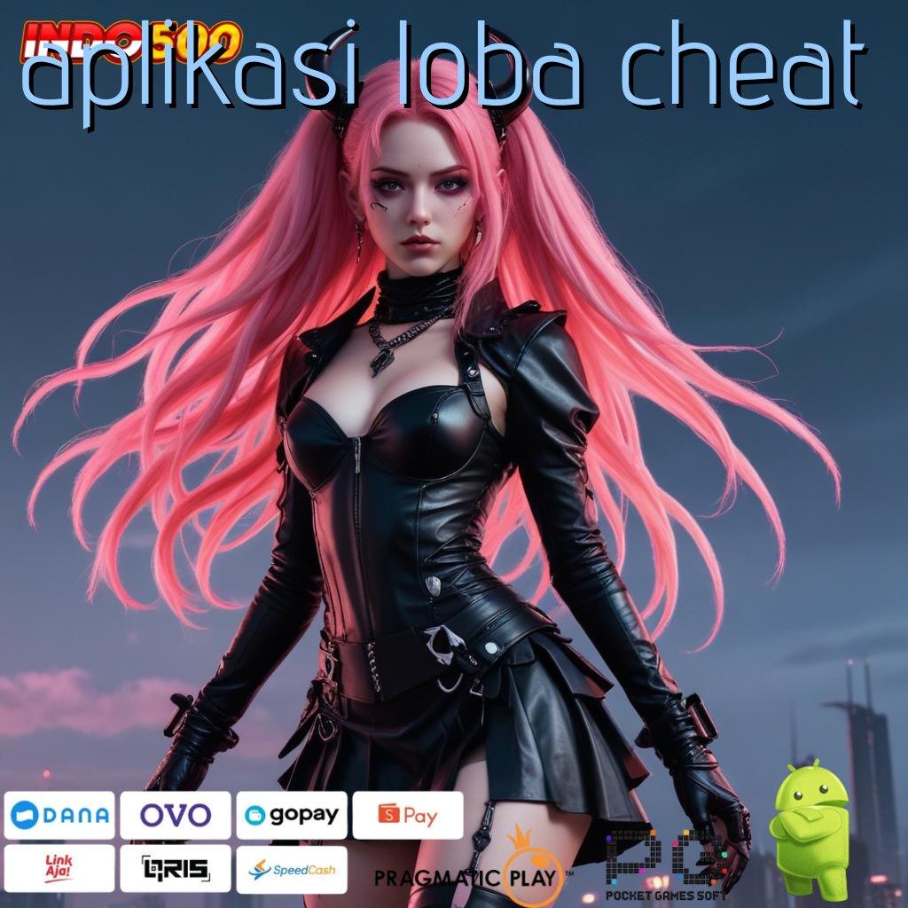 APLIKASI LOBA CHEAT Link Sementara Aktor Bisnis