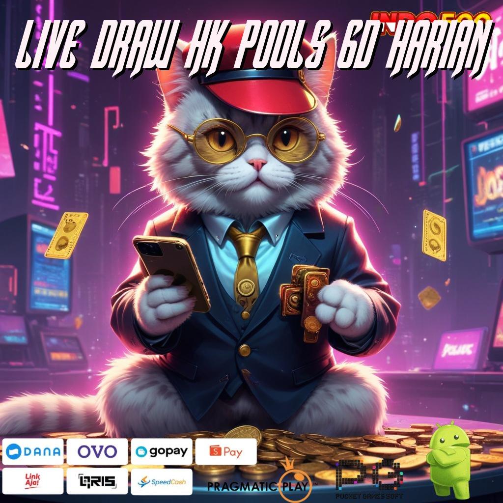 LIVE DRAW HK POOLS 6D HARIAN Versi Jackpot Langsung Cair