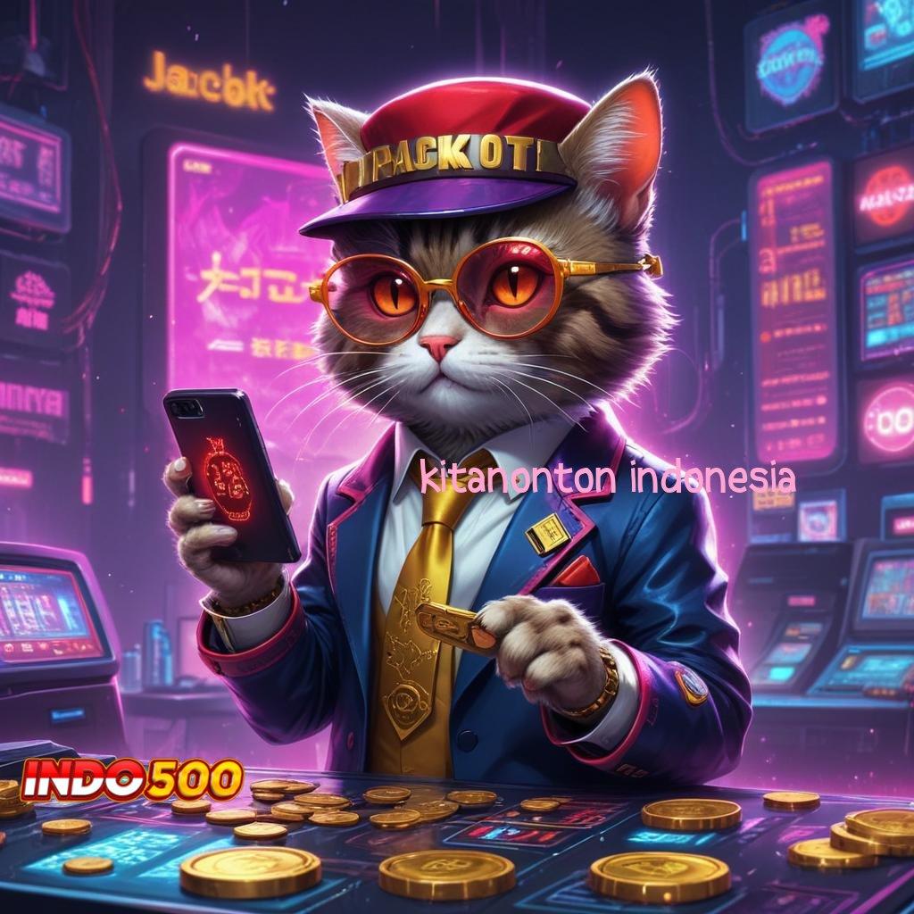 KITANONTON INDONESIA ♍ Gacor Hebat Slot Idr 777 APK Inovasi 2025 Terbaru